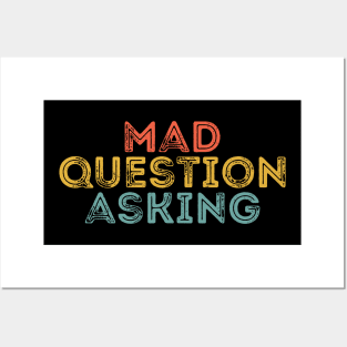 funny quote Mad Question Asking vintage humor meme Posters and Art